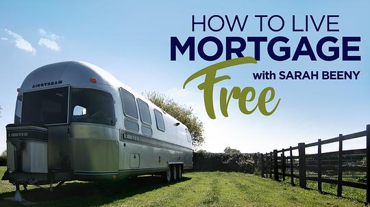HowtoLiveMortgageFreewithSarahBeeny