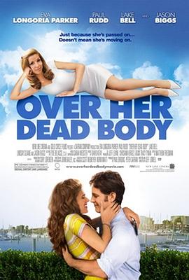 我去世的吃醋女友 Over Her Dead Body剧情介绍
