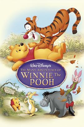 小熊维尼历险记 The Many Adventures of Winnie the Pooh剧情介绍