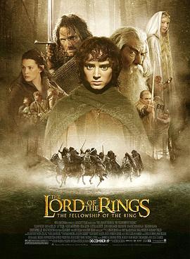指环王1:魔戒再现 The Lord of the Rings: The Fellowship of the Ring剧情介绍