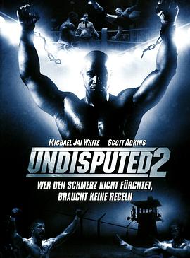 嶮自況平2 Undisputed II: Last Man Standing丞秤初府
