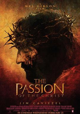 耶稣受难记 The Passion of the Christ剧情介绍