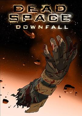 死亡空间:坍塌 Dead Space: Downfall剧情介绍
