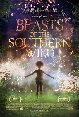 南国野兽 Beasts of the Southern Wild剧情介绍