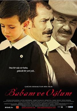 我的父亲,我的儿子 Babam ve Olum剧情介绍