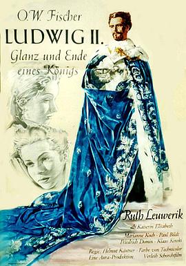 ·άϣһλĳ Ludwig II: Glanz und Ende eines Knigs