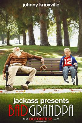 蠢蛋搞怪秀4:坏外公 Jackass Presents: Bad Grandpa剧情介绍
