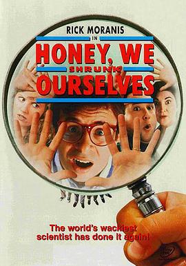 亲爱的,我把我们缩小了 Honey, We Shrunk Ourselves!剧情介绍