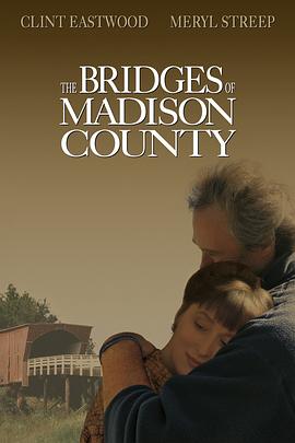 廊桥遗梦 The Bridges of Madison County剧情介绍