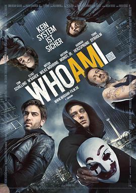 我是谁:没有绝对安全的系统 Who Am I - Kein System ist sicher剧情介绍