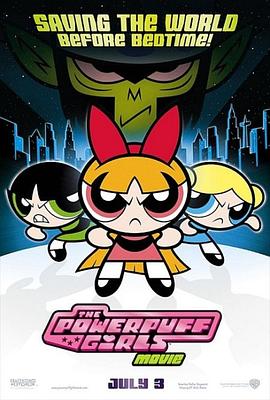 飞天小女警 剧场版 The Powerpuff Girls剧情介绍