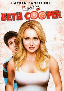 校花我爱你 I Love You, Beth Cooper剧情介绍