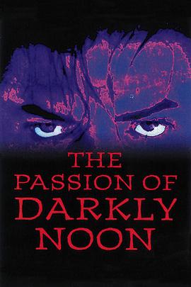 սŮ The Passion of Darkly Noon