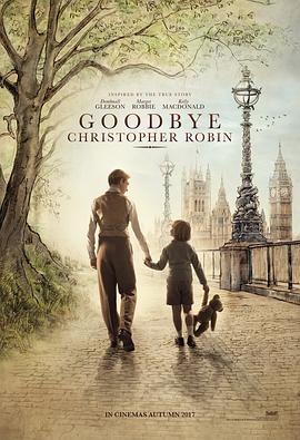 再见,克里斯托弗·罗宾 Goodbye Christopher Robin剧情介绍