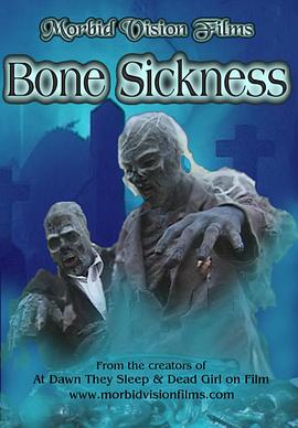 ֮ Bone Sickness
