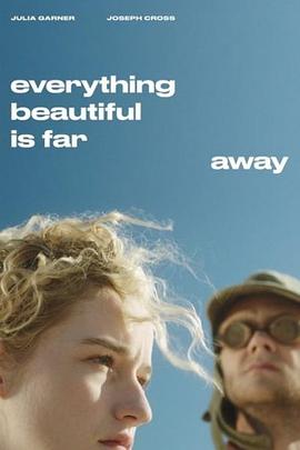 ɼ Everything Beautiful Is Far Away