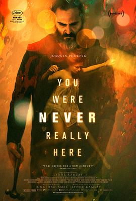 你从未在此 You Were Never Really Here剧情介绍