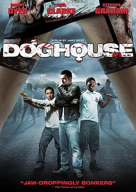 狗舍 Doghouse剧情介绍