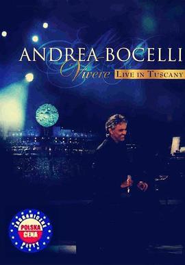 Andrea Bocelli 2007˹ݳ Vivere: Andrea Bocelli Live in Tuscany