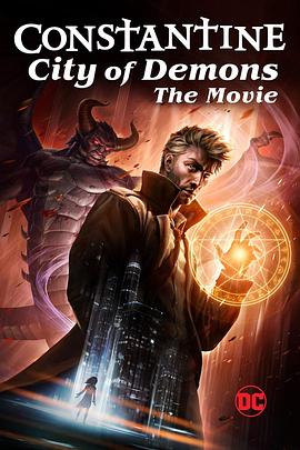 康斯坦丁:恶魔之城 电影版 Constantine: City of Demons剧情介绍