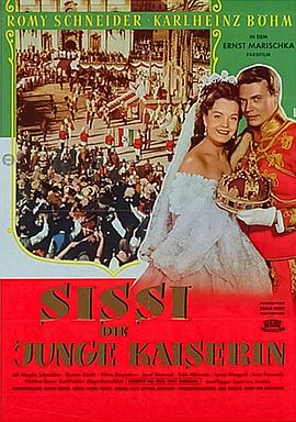 茜茜公主2 Sissi - Die junge Kaiserin剧情介绍