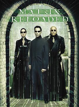 黑客帝国2:重装上阵 The Matrix Reloaded剧情介绍