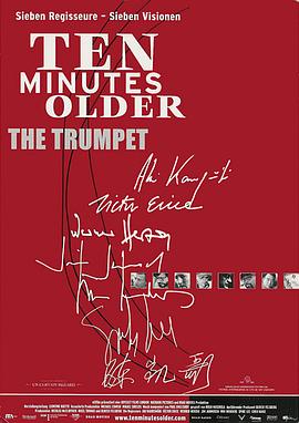 十分钟年华老去:小号篇 Ten Minutes Older: The Trumpet剧情介绍