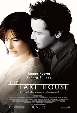 触不到的恋人 The Lake House剧情介绍