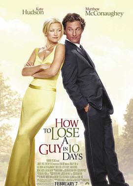 十日拍拖手册 How to Lose a Guy in 10 Days剧情介绍