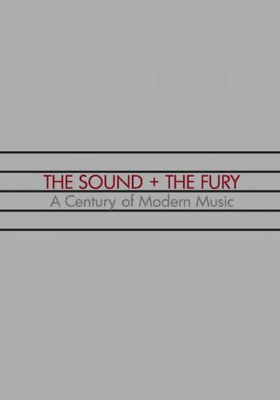 TheSoundandtheFuryACenturyofMusic